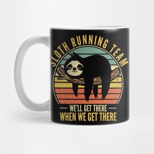 Sloth Running Team We Will Get There When We Get There Mug